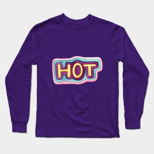 Watercolor "hot" lettering Long Sleeve T-Shirt